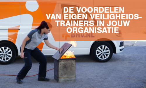 De voordelen van eigen veiligheidstrainers in jouw organisatie