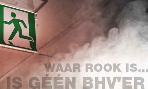 Waar rook is, is geen BHVer - de gevaren van brand