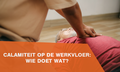 Calamiteit op de werkvloer: wie doet wat?