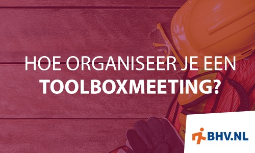 Tips voor het organiseren van een toolboxmeeting