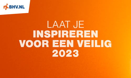 Laat je inspireren voor een veilig 2023 | BHV.NL