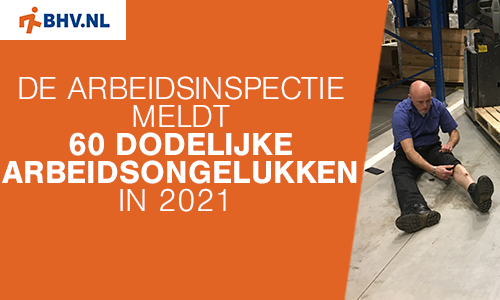 Arbeidsinspectie meldt 60 dodelijke arbeidsongevallen in 2021 