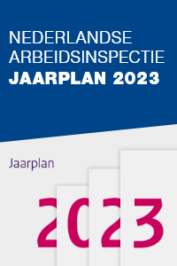 DE PLANNEN VAN DE NEDERLANDSE ARBEIDSINSPECTIE VOOR 2023